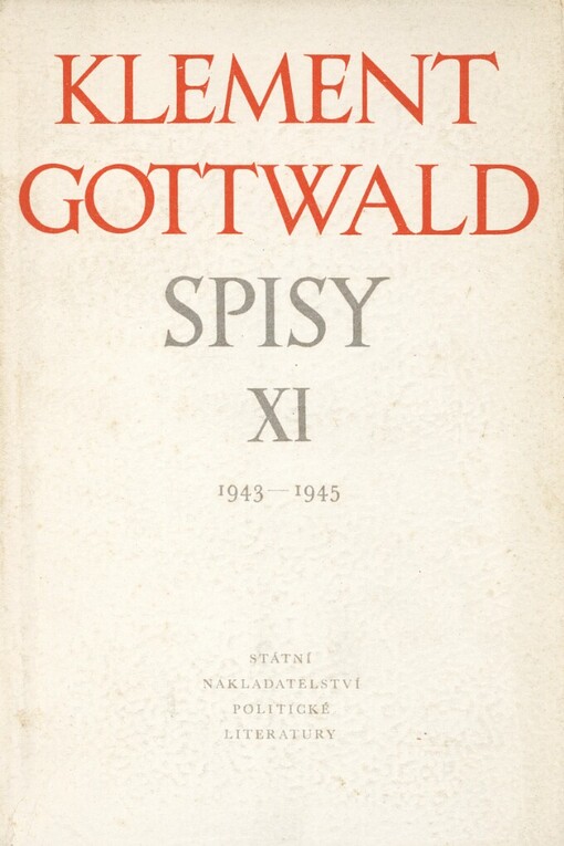 Spisy.XI,Únor 1943 - květen 1945