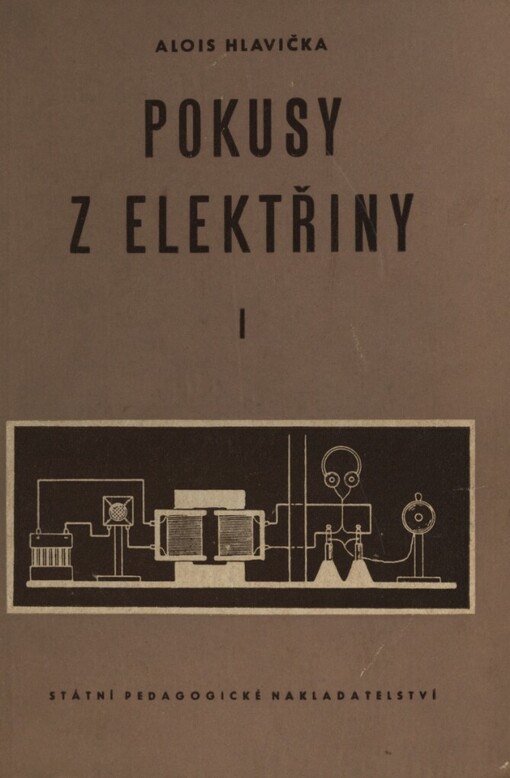 Pokusy z elektřiny: pomocná kniha pro učitele všeobecně vzdělávacích a pedagogických škol