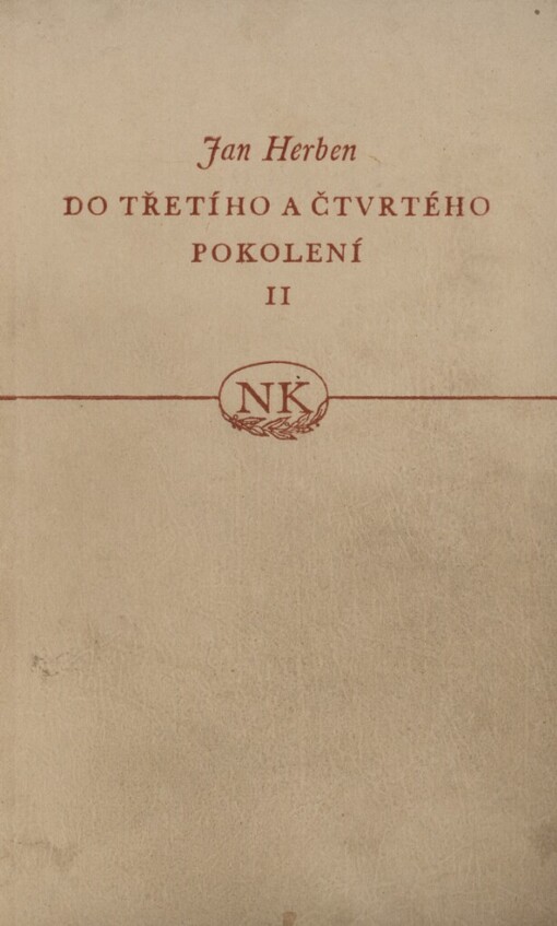 Do třetího a čtvrtého pokolení.Díl druhý