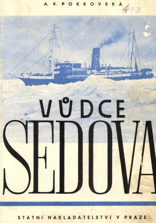 Vůdce Sedova :Dobrodružné cesty kapitána Voronina v polárních krajinách