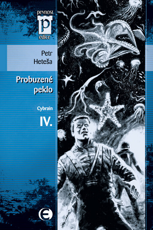 Cybrain. IV., Probuzené peklo