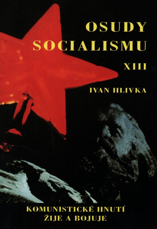 Osudy socialismu.XIII,Komunistické hnutí žije a bojuje