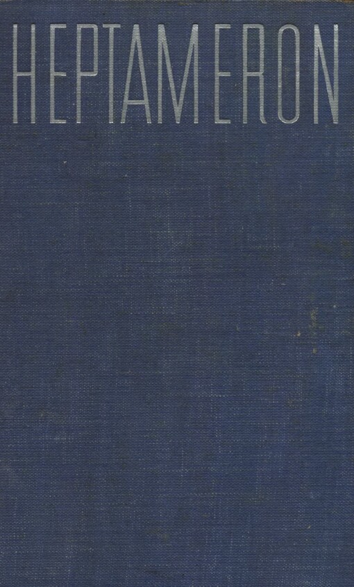 Heptameron novel převznešené a přeslavné princezny Markéty d'Angouleme, královny Navarské