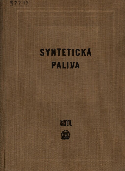 Syntetická paliva :Vysokošk. učebnice pro studium chem.-technologického inž. : Určeno též prac. v prům. pohonných látek a chem. využití paliv a v organické syntéze, pro konstruktéry vysokotlakých syntézních zařízení i všech druhů motorů