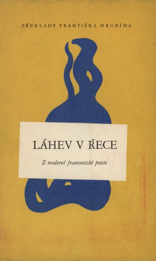 Láhev v řece :Výběr moderní francouzské poesie