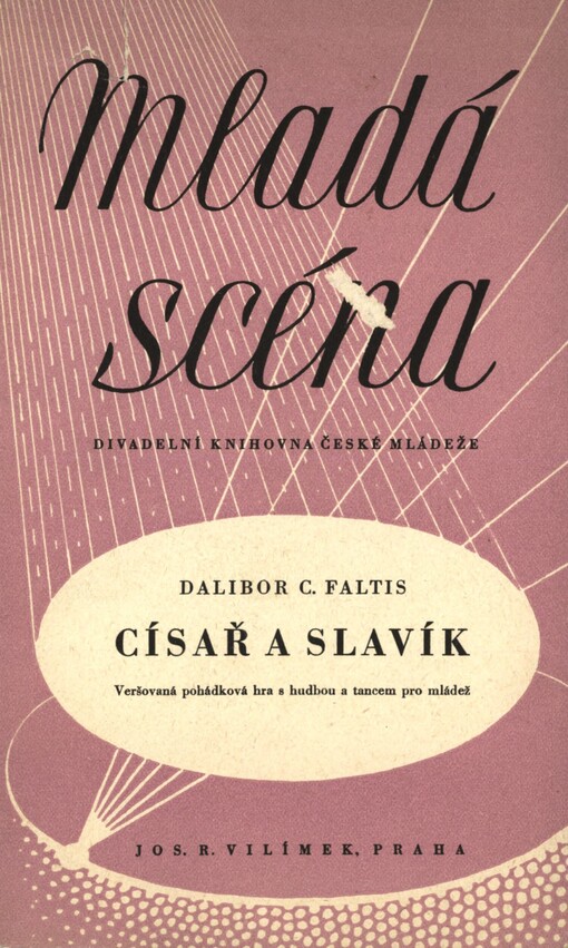 Císař a slavík: Veršovaná pohádková hra s hudbou a tancem pro mládež : Podle stejnojmenné Andersenovy pohádky