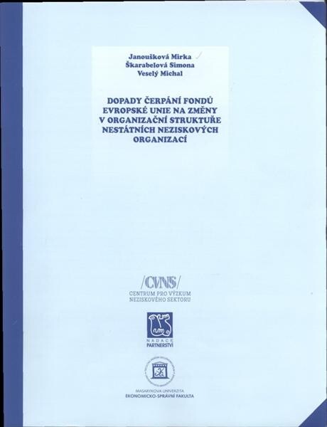 Dopady čerpání fondů Evropské unie na změny v organizační struktuře nestátních neziskových organizací
