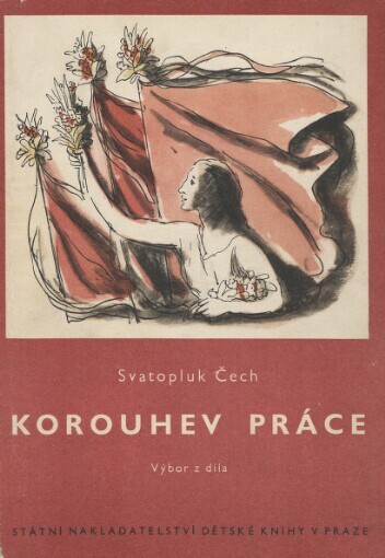 Korouhev práce :výbor z díla