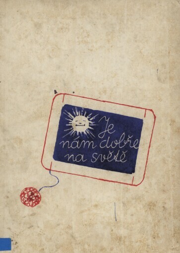 Je nám dobře na světě