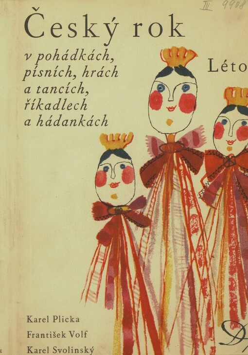 Český rok v pohádkách, písních, hrách a tancích, říkadlech a hádankách.Léto