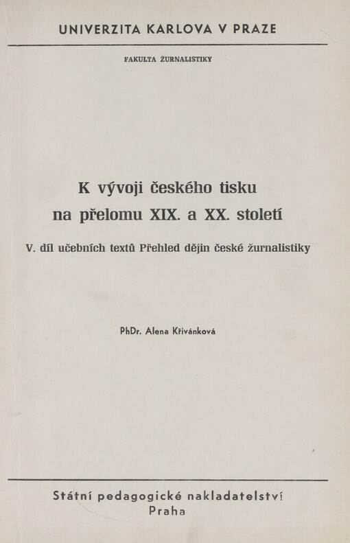 Přehled dějin české žurnalistiky: Učeb. text : Určeno pro posl. fak. žurnalistiky