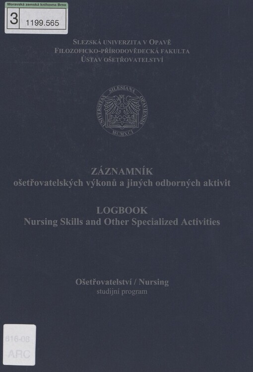 Záznamník ošetřovatelských výkonů a jiných odborných aktivit: ošetřovatelství : studijní program = Logbook nursing skills and other specialized activities : nursing
