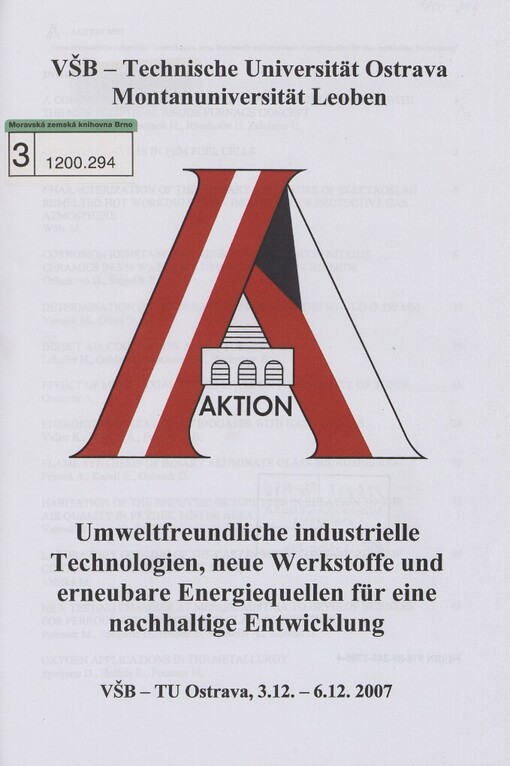 Umweltfreundliche industrielle Technologien, neue Werkstoffe und erneubare Energiequellen für eine nachhaltige Entwicklung :Aktion : VŠB - TU Ostrava, 3.12.-6.12.2007