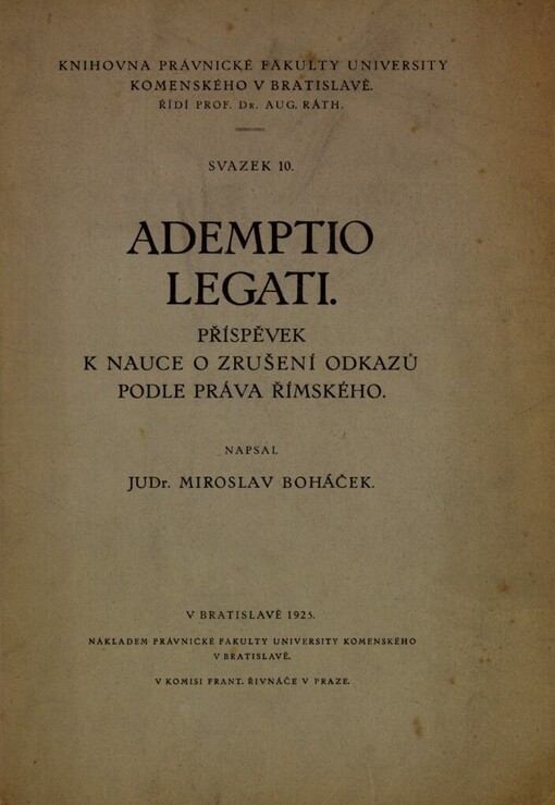 Ademptio legati :příspěvek k nauce o zrušení odkazů podle práva římského
