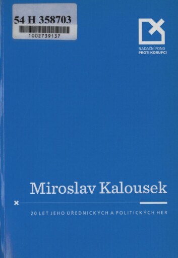Miroslav Kalousek a 20 let jeho úřednických a politických her: stručná verze pro nenáročného čtenáře