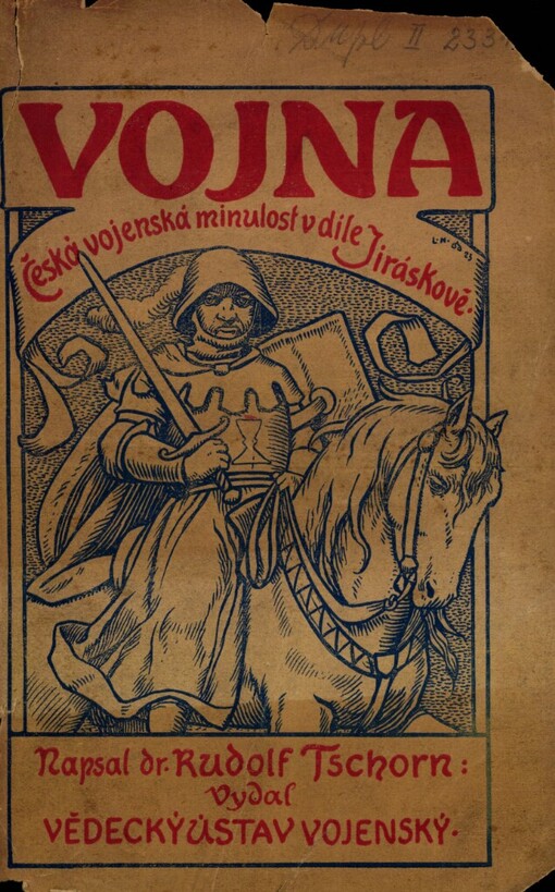 Vojna :česká vojenská minulost v díle Jiráskově : vzpomínky vojáků