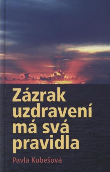Zázrak uzdravení má svá pravidla