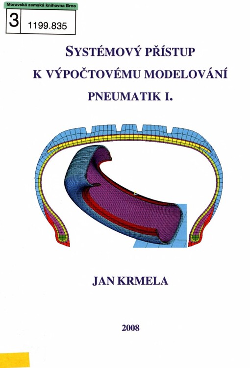 Systémový přístup k výpočtovému modelování pneumatik I. =: [System approach to computational modelling of tyres - I. part]