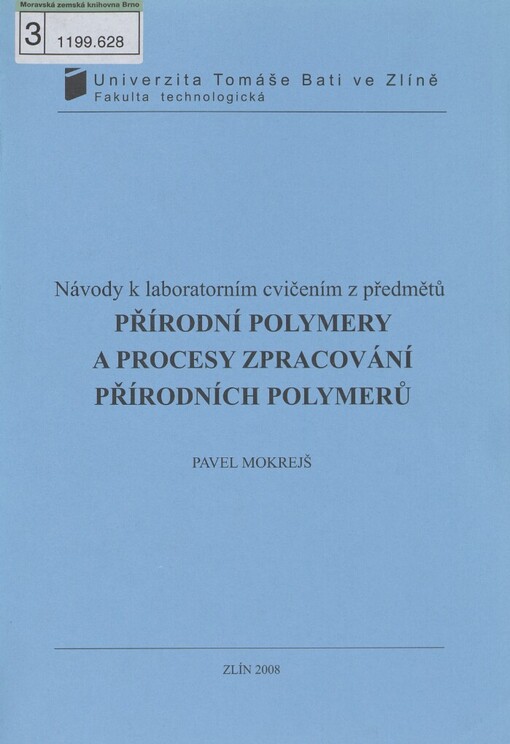 Návody k laboratorním cvičením z předmětů Přírodní polymery a Procesy zpracování přírodních polymerů