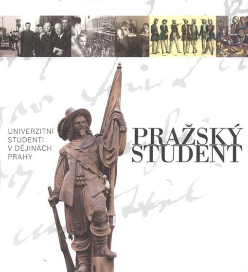 Pražský student : univerzitní studenti v dějinách Prahy : Clamm-Gallasův palác 14. listopadu 2008 - 1. února 2009