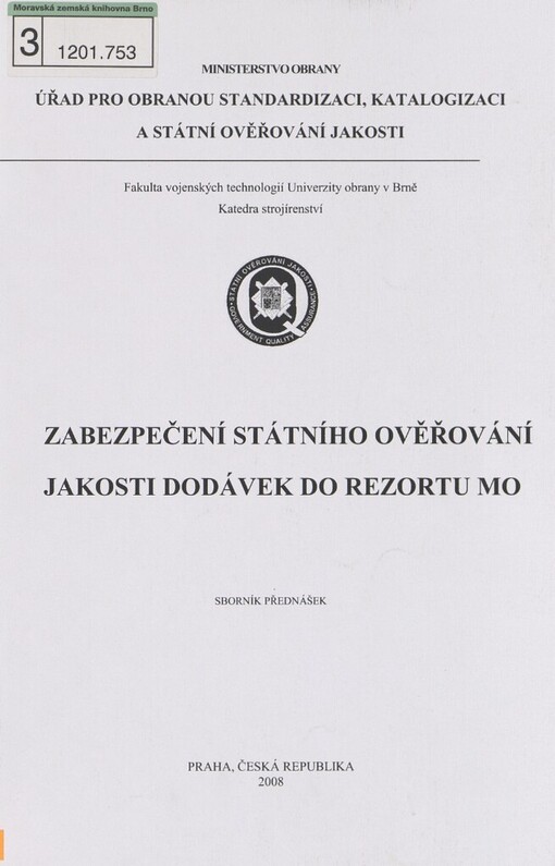 Zabezpečení státního ověřování jakosti dodávek do rezortu MO: sborník přednášek