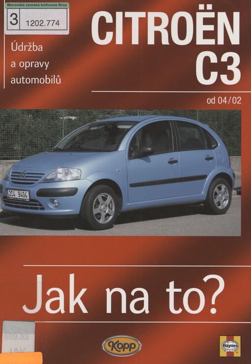 Údržba a opravy automobilů Citroën C3 od 2002: benzínové motory ... , naftové motory