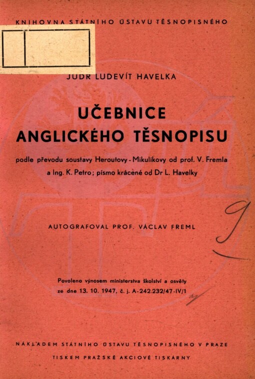 Učebnice anglického těsnopisu podle převodu soustavy Heroutovy-Mikulíkovy od prof. V. Fremla a Ing. K. Petro; písmo krácené od Dr. L. Havelky