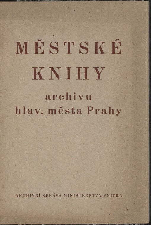 Městské a jiné úřední knihy archivu hlavního města Prahy: (přehled)