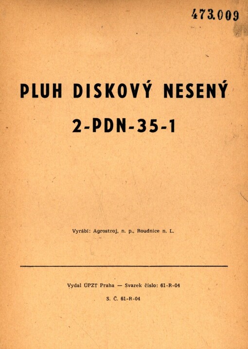 Pluh diskový nesený 2-PDN-35-1: popis a seznam náhradních součástí : určeno prac., kteří stroj obsluhují, seřizují a udržují
