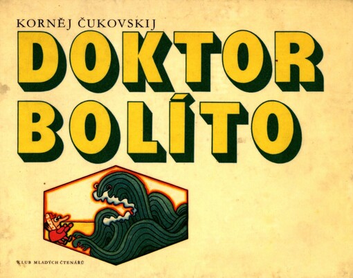 Doktor Bolíto a jiné veselé pohádky: pro předškolní věk