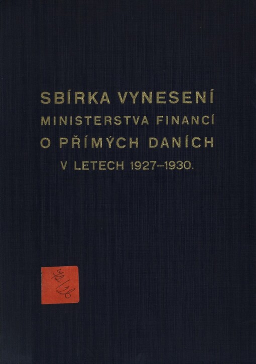 Sbírka vynesení ministerstva financí vydaných při provádění zákona o přímých daních ze dne 15. června 1927, č. 76 Sb. z. a n. v letech 1927-1930