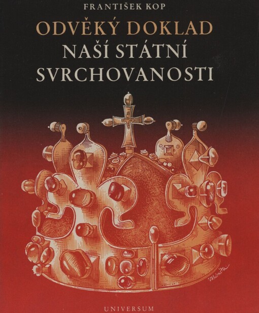 Odvěký doklad naší státní svrchovanosti :K začátkům českého práva korunovacího