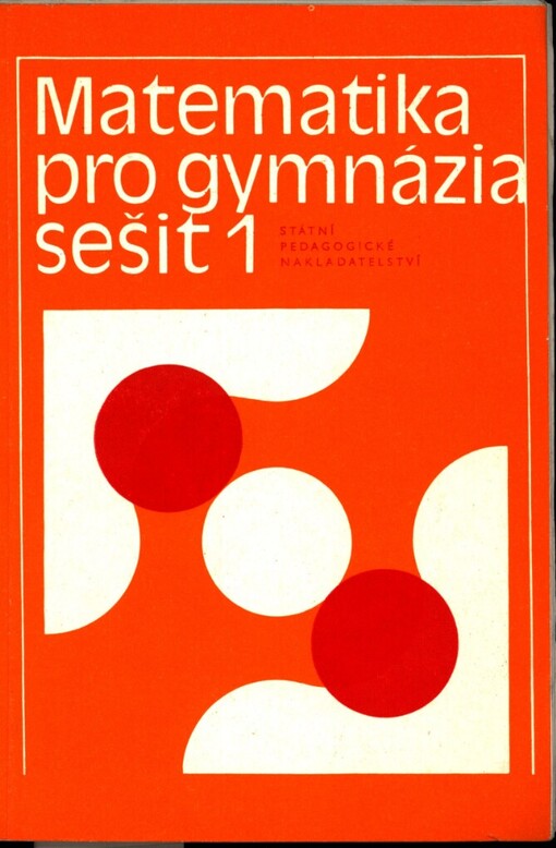 Matematika pro gymnázia: učebnice pro 1. ročník gymnázia
