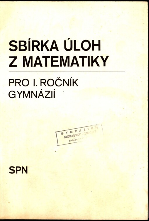 Sbírka úloh z matematiky pro 1. ročník gymnázií