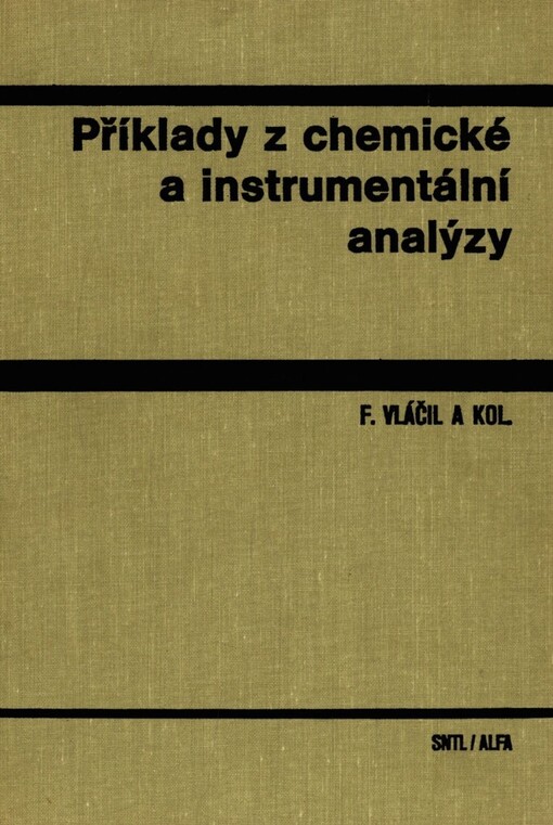Příklady z chemické a instrumentální analýzy :příručka pro vysoké školy chemickotechnologické