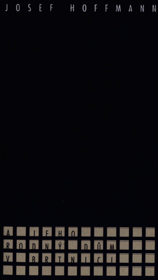 Josef Hoffmann a jeho rodný dům v Brtnici