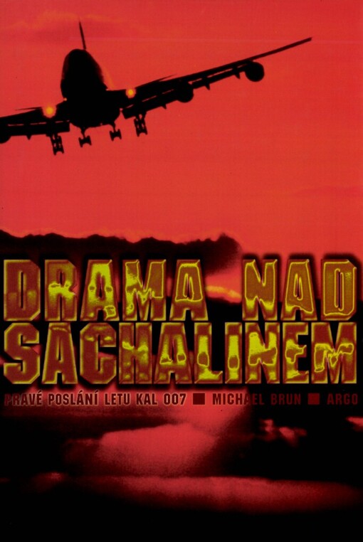 Drama nad Sachalinem: pravé poslání letu KAL 007