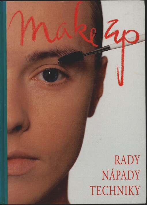 Make up: [rady, nápady, techniky