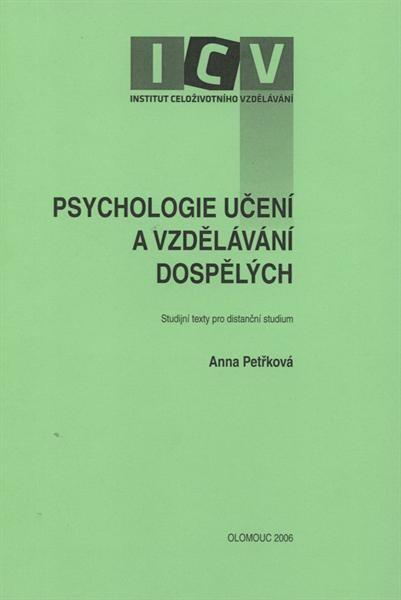 Psychologie učení a vzdělávání dospělých: studijní text pro distanční studium