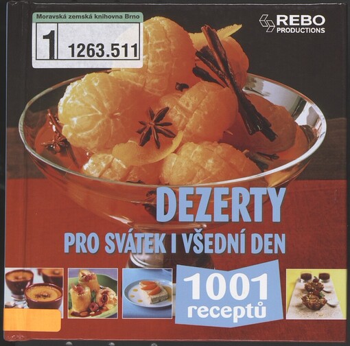 Dezerty pro svátek i všední den: 1001 receptů