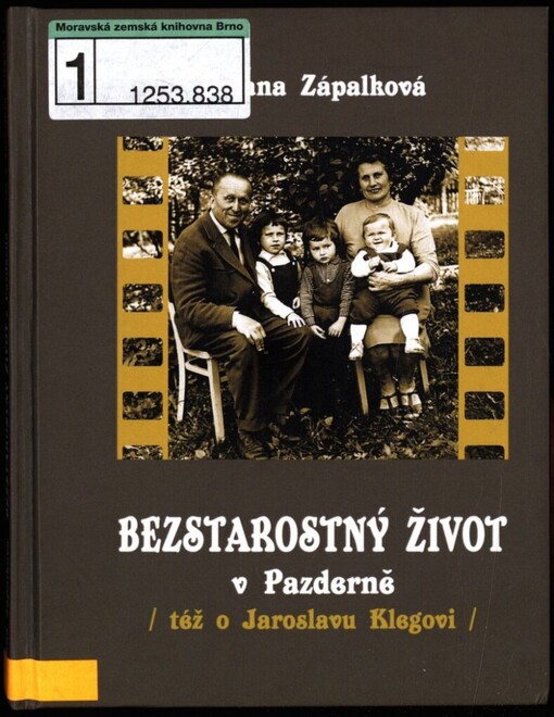Bezstarostný život v Pazderně: (také o Jaroslavu Klegovi)