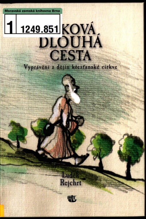 Taková dlouhá cesta: vyprávění z dějin křesťanské církve