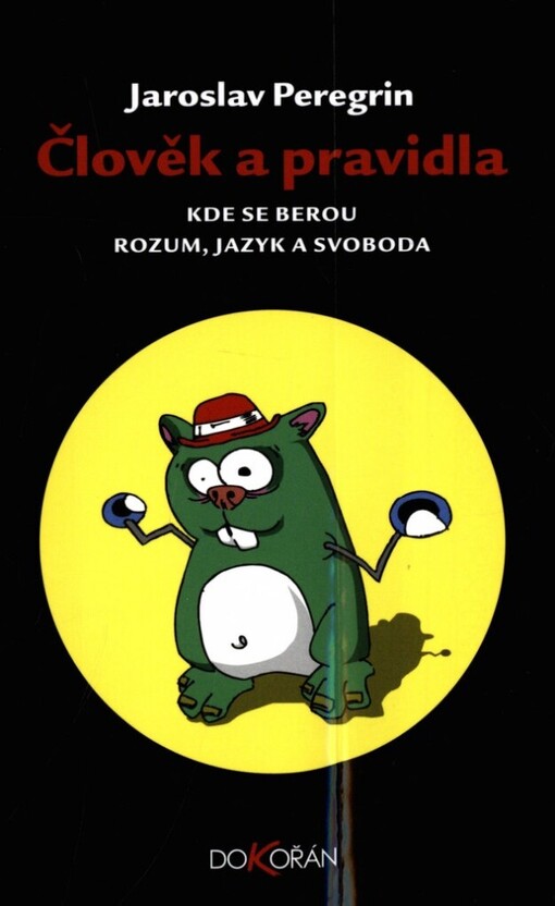 Člověk a pravidla: kde se berou rozum, jazyk a svoboda