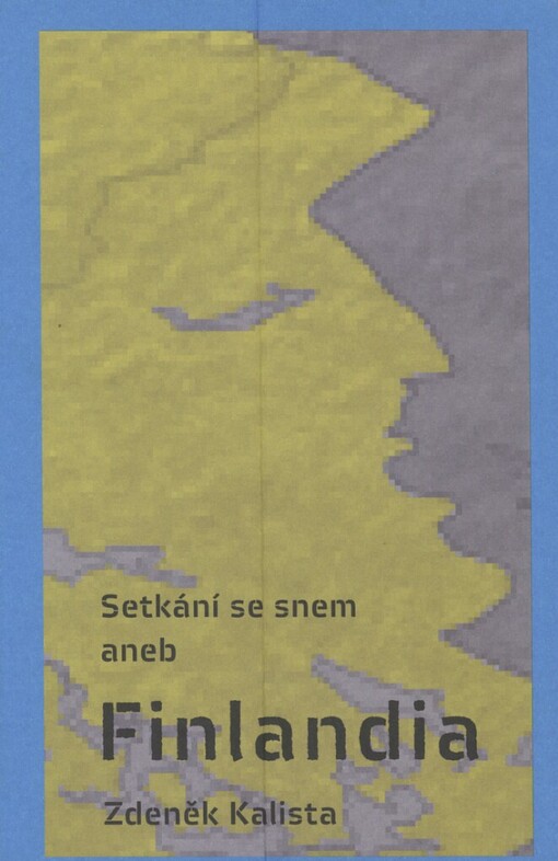 Setkání se snem, aneb, Finlandia