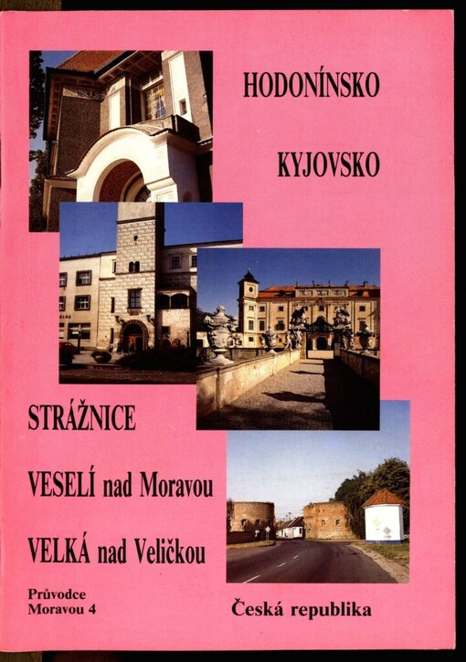 Hodonínsko, Kyjovsko, Strážnice, Veselí nad Moravou, Velká nad Veličkou