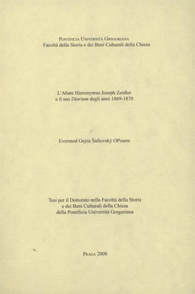L'Abate Hieronymus Joseph Zeidler e il suo Diarium degli anni 1869-1870