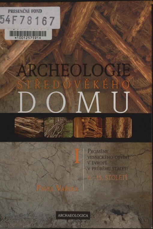 Archeologie středověkého domu: 6.-15. století