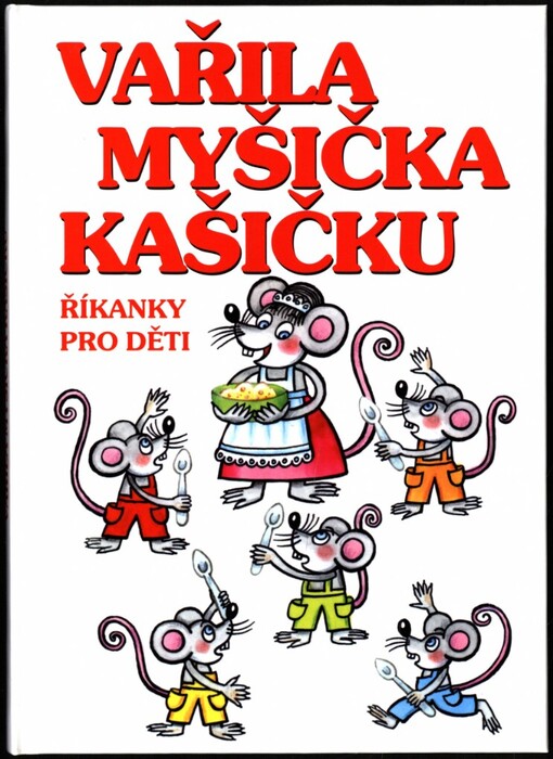 Vařila myšička kašičku : říkanky pro děti