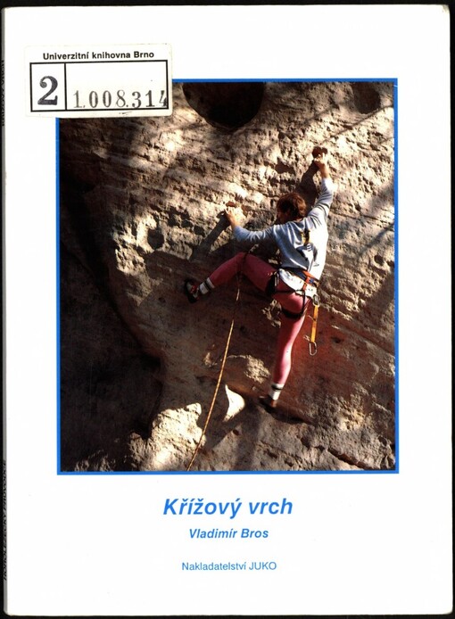 Křížový vrch: Horolezecký průvodce