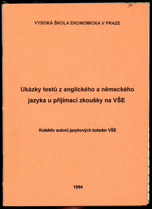 Ukázky testů z anglického a německého jazyka u přijímací zkoušky na VŠE: Určeno pro uchazeče o stud. na VŠE
